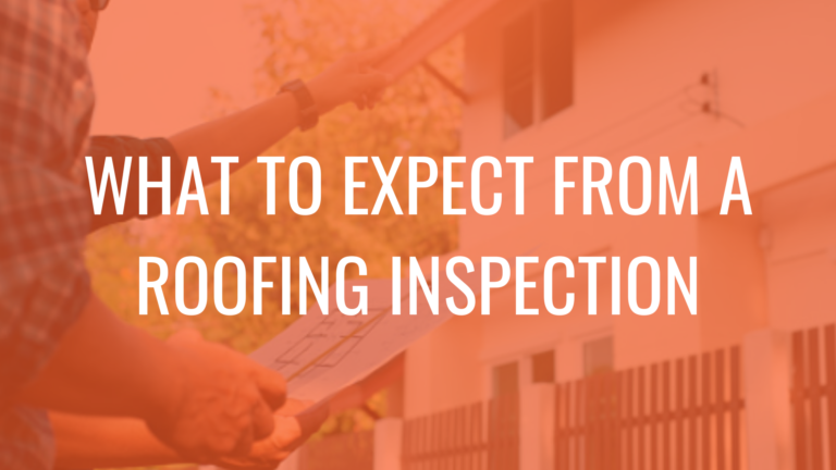 "what to expect from a roofing inspection"
