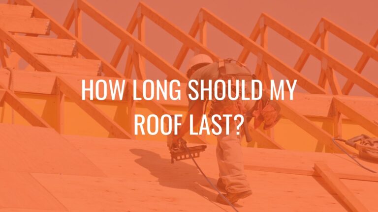 How Long Should My Roof Last?