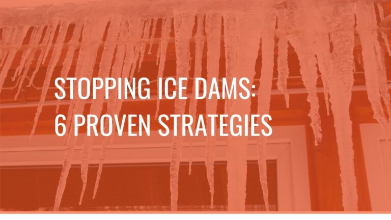 Stopping Ice Dams: 6 Proven Strategies