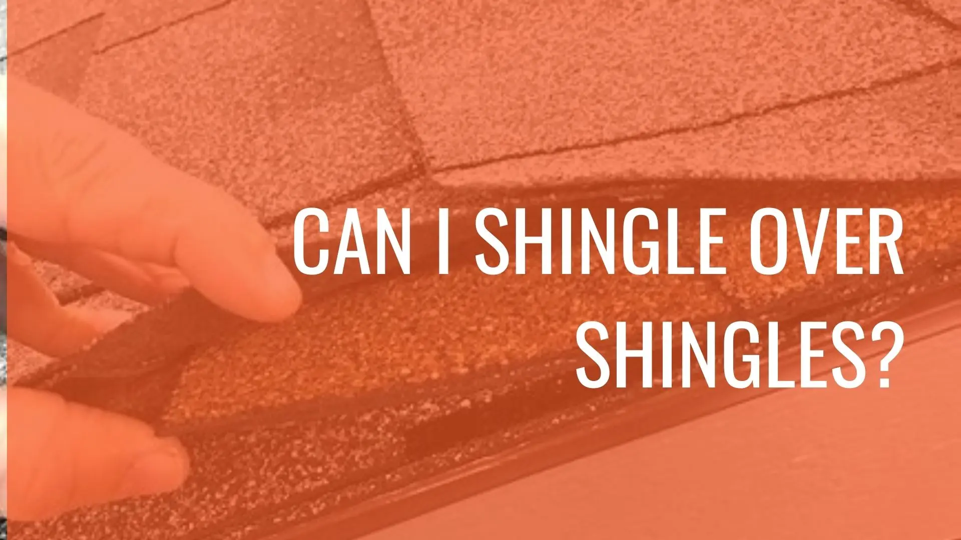 Hand lifting a roof shingle with text asking if shingling over existing shingles is possible