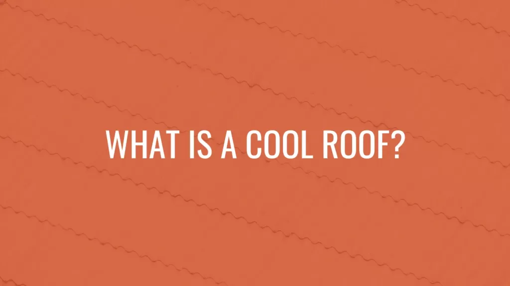 White uppercase text asking what a cool roof is on an orange background with a wavy pattern