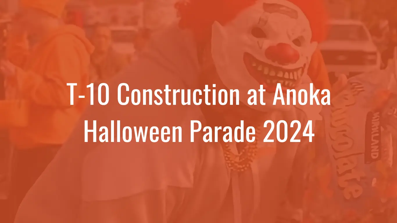 T-10 Construction at Anoka Halloween Parade 2024